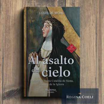 AL ASALTO DEL CIELO. Historia de Santa Catalina de Siena