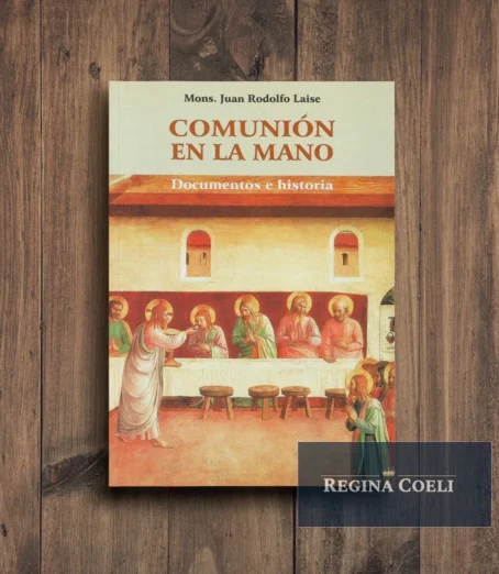 COMUNIÓN EN LA MANO. Documentos e historia