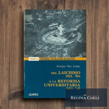 DEL LAICISMO DEL 80 A LA REFORMA UNIVERSITARIA DEL 18 Tomo II