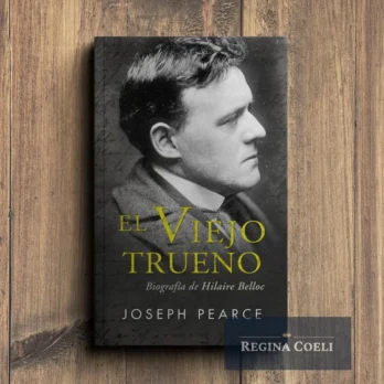 EL VIEJO TRUENO. Biografía de Hilaire Belloc