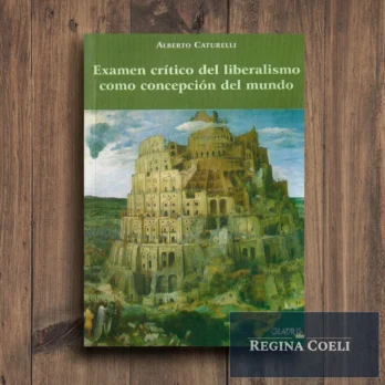 EXAMEN CRITICO DEL LIBERALISMO COMO CONCEPCIÓN DEL MUNDO