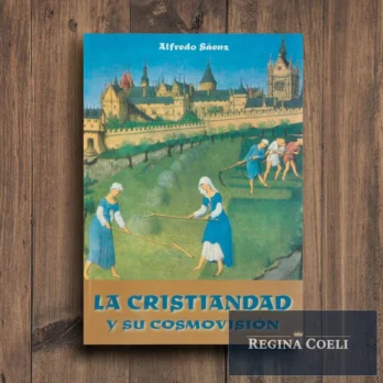 LA CRISTIANDAD Y SU COSMOVISIÓN