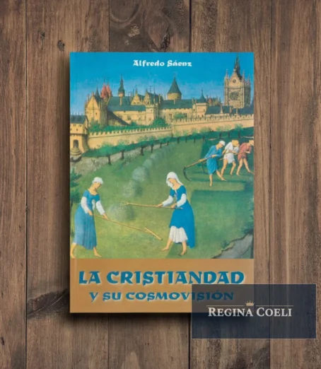 LA CRISTIANDAD Y SU COSMOVISIÓN