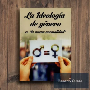 LA IDEOLOGÍA DE GÉNERO es “la nueva normalidad”