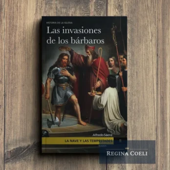LA NAVE Y LAS TEMPESTADES Tomo II: Las invasiones de los Bárbaros