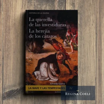 LA NAVE Y LAS TEMPESTADES Tomo IV: La querella de las Investiduras-La herejía de los Cátaros