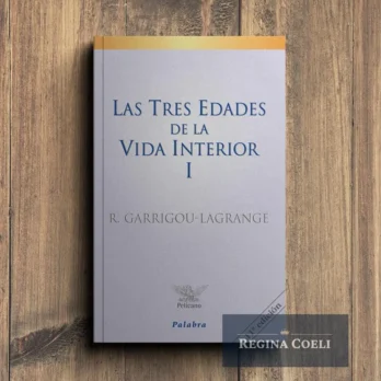 LAS TRES EDADES DE LA VIDA INTERIOR Tomo I