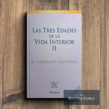 LAS TRES EDADES DE LA VIDA INTERIOR Tomo II