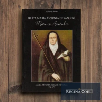 MAMA ANTULA. Beata María Antonia de San José