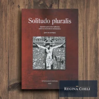 SOLITUDO PLURALIS. Apuntes para una reflexión sobre el sacerdocio monástico