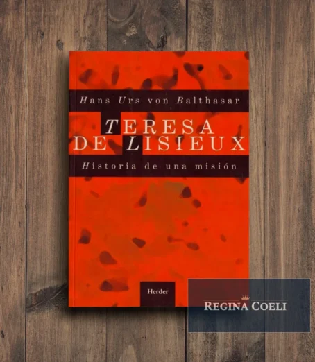 TERESA DE LISIEUX. Historia de una misión
