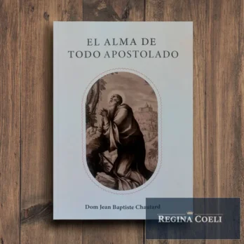 EL ALMA DE TODO APOSTOLADO
