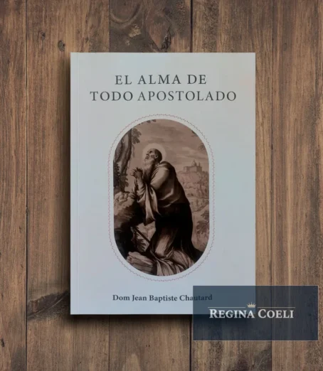 EL ALMA DE TODO APOSTOLADO