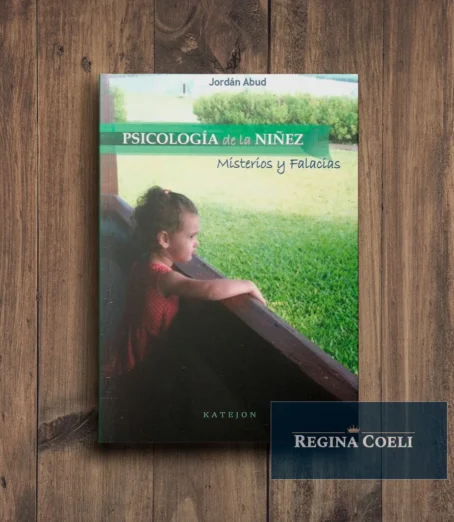 PSICOLOGÍA DE LA NIÑEZ. Misterios y falacias