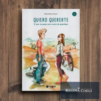 QUIERO QUERERTE. El amor de pareja como camino de aprendizaje