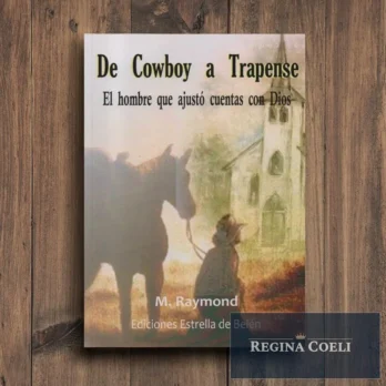 DE COWBOY A TRAPENSE. El hombre que ajusto cuentas con Dios