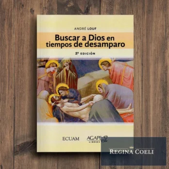 BUSCAR A DIOS EN TIEMPOS DE DESAMPARO