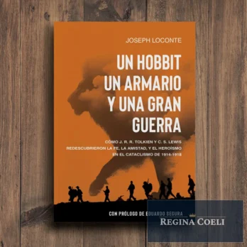 UN HOBBIT, UN ARMARIO Y UNA GUERRA Como J.R.R. Tolkien y C. S. Lewis redescubrieron la fe, la amistad y el heroísmo en el cataclismo de 1914 a 1918