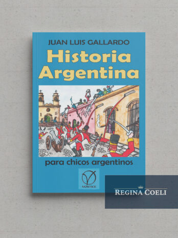HISTORIA ARGENTINA PARA CHICOS ARGENTINOS