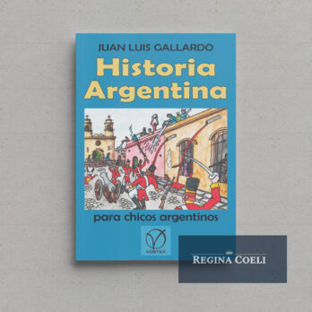 HISTORIA ARGENTINA PARA CHICOS ARGENTINOS