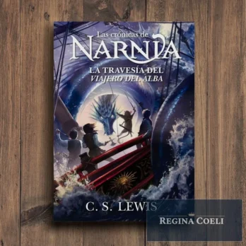 LA TRAVESÍA DEL VIAJERO DEL ALBA – Crónicas de Narnia n° 5