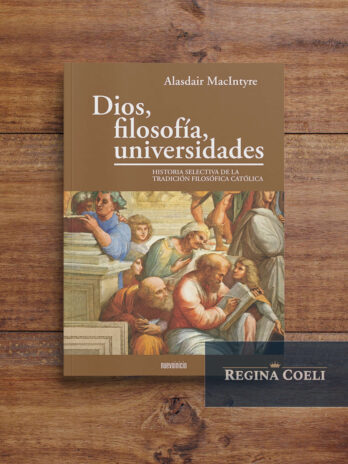 DIOS, FILOSOFIA, UNIVERSIDADES Historia selectiva de la tradicion filosofica catolica
