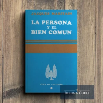 LA PERSONA Y EL BIEN COMÚN