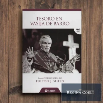 TESORO EN VASIJA DE BARRO. La autobiografía de Fulton J Sheen