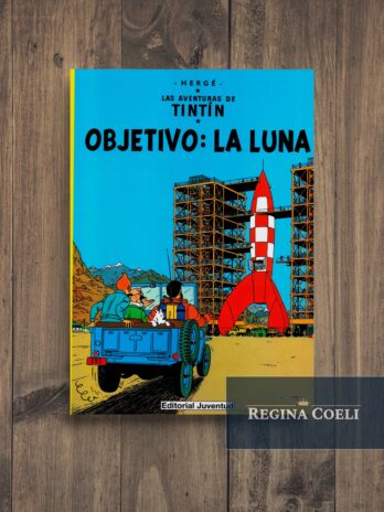 OBJETIVO LA LUNA (Las aventuras de Tintin n.º 16)