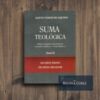 SUMA TEOLOGICA Tomo II. De Dios Trino-De Dios Creador