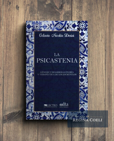 LA PSICASTENIA. Génesis y desarrollo, teoría y terapéutica de los escrúpulos