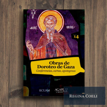 OBRAS DE DOROTEO DE GAZA. Conferencias, cartas, apotegmas