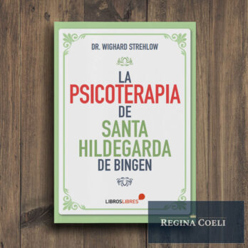 LA PSICOTERAPIA DE SANTA HILDEGARDA DE BINGEN