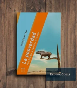 Lee más sobre el artículo Páginas selectas #25. La Posverdad. Carlos Daniel Lasa