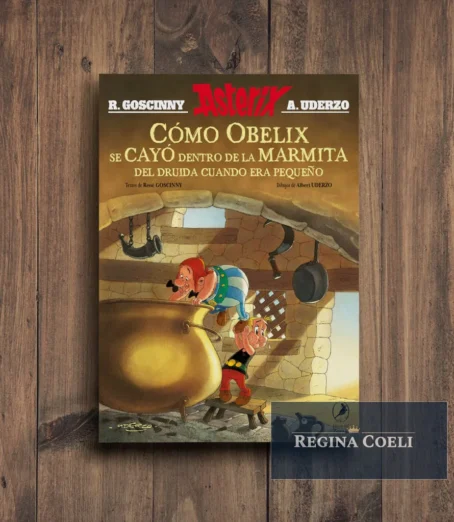 CÓMO OBELIX SE CAYÓ DENTRO DE LA MARMITA DEL DRUIDA CUANDO ERA PEQUEÑO