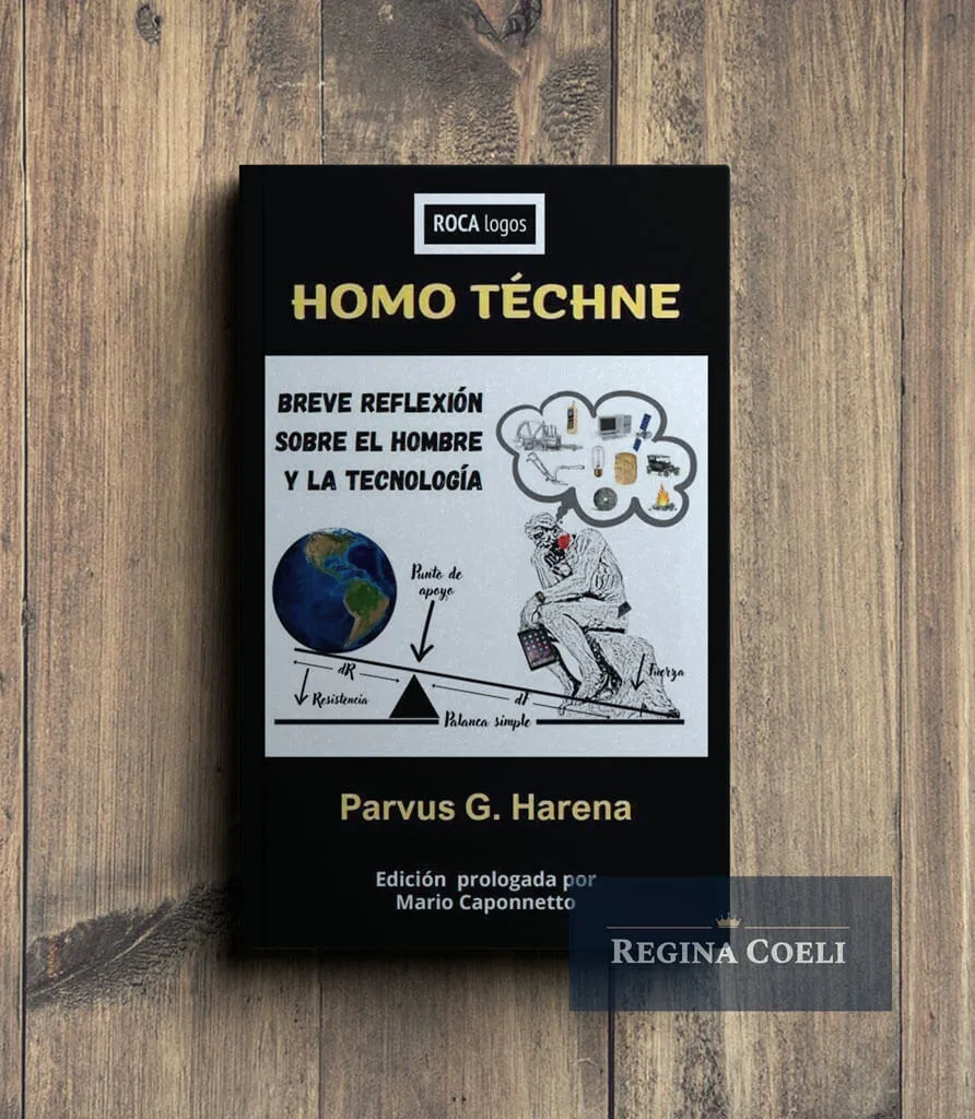 HOMO TÉCHNE. Breve reflexión sobre el hombre y la tecnología