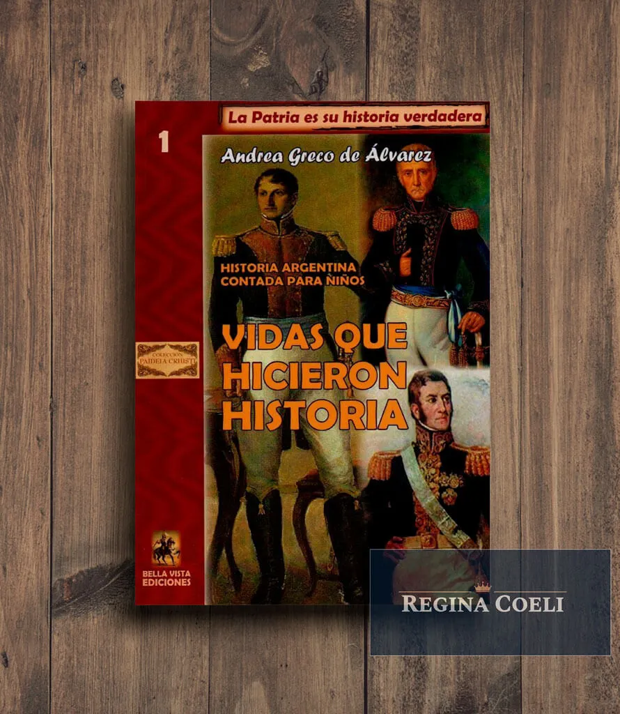 VIDAS QUE HICIERON HISTORIA (Historia Argentina para niños Vol I)