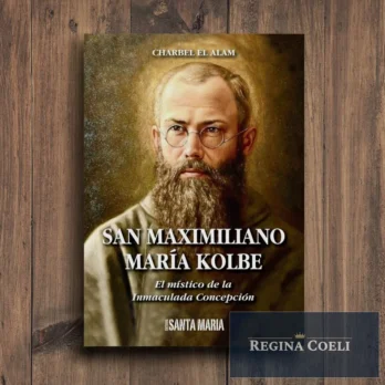 SAN MAXIMILIANO MARÍA KOLBE. El místico de la Inmaculada Concepción