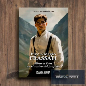 PIER GIORGIO FRASSATI. Mirar a Dios en el rostro del prójimo
