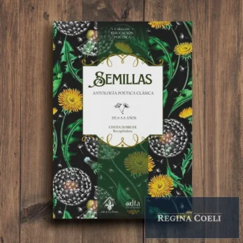 SEMILLAS. ANTOLOGÍA POÉTICA CLÁSICA. De 0 a 6 años