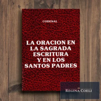 LA ORACIÓN EN LA ESCRITURA Y EN LOS SANTOS PADRES