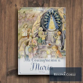 MI CONSAGRACIÓN A MARÍA