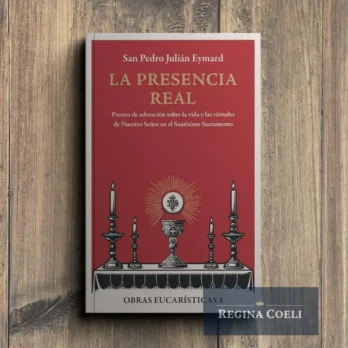 LA PRESENCIA REAL. Obras eucarísticas I