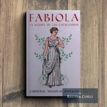 FABIOLA. La Iglesia de las catacumbas