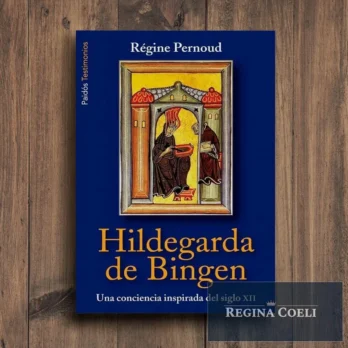 HILDEGARDA DE BINGEN. Una conciencia inspirada del siglo XII