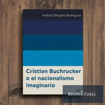 CRISTIAN BUCHRUCKER O EL NACIONALISMO IMAGINARIO