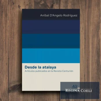 DESDE LA ATALAYA. Artículos publicados en la Revista Centurión