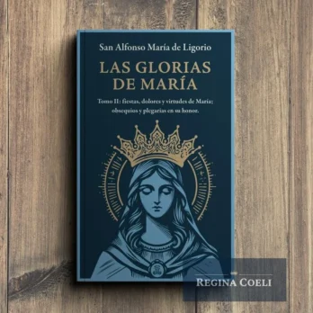 LAS GLORIAS DE MARÍA. Tomo II