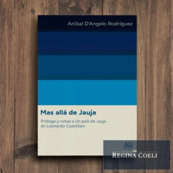 MAS ALLÁ DE JAUJA. Prólogo y notas a Un país de Jauja de Leonardo Castellani