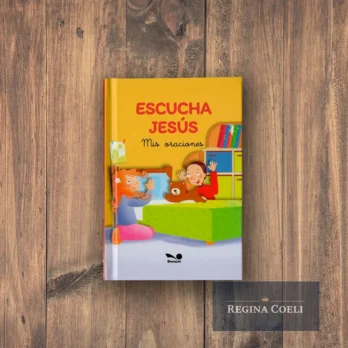 ESCUCHA JESÚS MIS ORACIONES (Tapa dura)